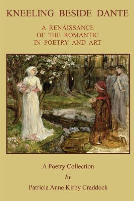 Kneeling Beside Dante(English, Paperback, Kirby Craddock Patricia Anne)