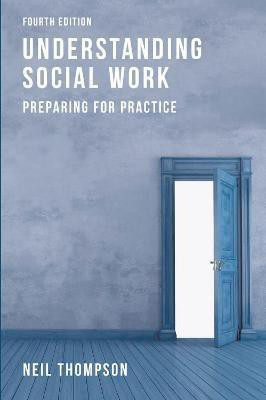 Understanding Social Work(English, Paperback, Thompson Neil)