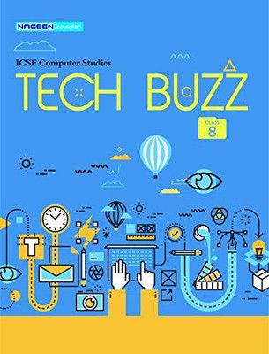Nageen ICSE Tech Buzz Computer Studies for Class 8th - Nageen Prakashan(Paperback, Arshia Kaul)