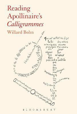 Reading Apollinaire's Calligrammes(English, Paperback, Bohn Willard Prof.)