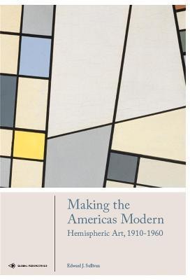 Making the Americas Modern(English, Hardcover, Sullivan Edward J)