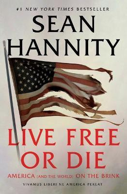 Live Free or Die(English, Paperback, Hannity Sean)