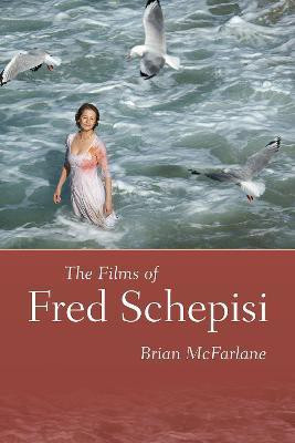 The Films of Fred Schepisi(English, Hardcover, McFarlane Brian)