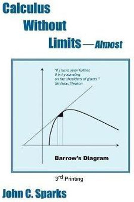 Calculus Without Limits(English, Paperback, Sparks John C.)
