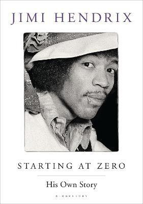 Starting At Zero(English, Paperback, Hendrix Jimi)
