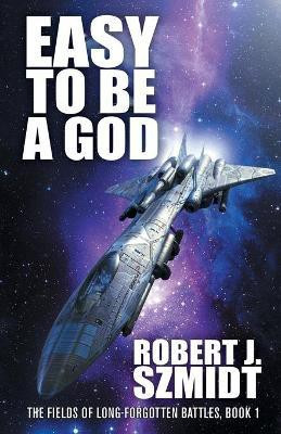Easy to Be a God(English, Paperback, Szmidt Robert J)