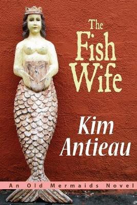 The Fish Wife(English, Paperback, Antieau Kim)