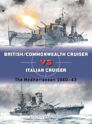 British/Commonwealth Cruiser vs Italian Cruiser(English, Paperback, Konstam Angus)