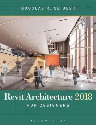 Revit Architecture 2018 for Designers(English, Paperback, Seidler Douglas R.)