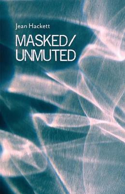 Masked/Unmuted(English, Paperback, Hackett Jean)