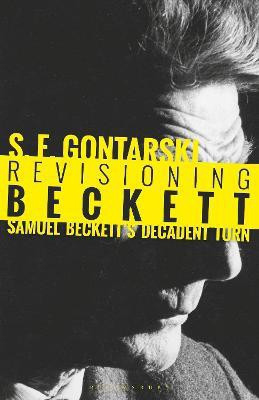 Revisioning Beckett(English, Paperback, Gontarski S. E. Professor)