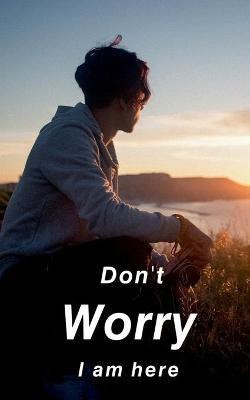 Don't worry I am here(English, Paperback, Prasad Kaushiki)