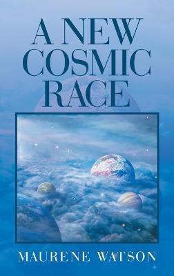 A New Cosmic Race(English, Hardcover, Watson Maurene)