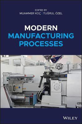 Modern Manufacturing Processes(English, Hardcover, unknown)