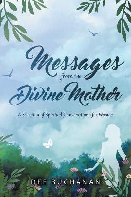 Messages from the Divine Mother(English, Paperback, Buchanan Dee)