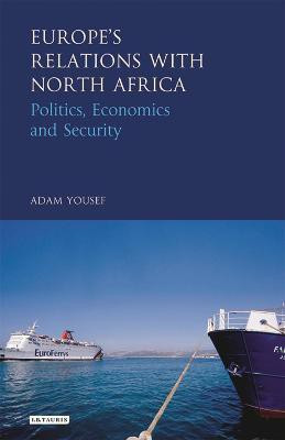 Europe's Relations with North Africa(English, Hardcover, Yousef Adam)