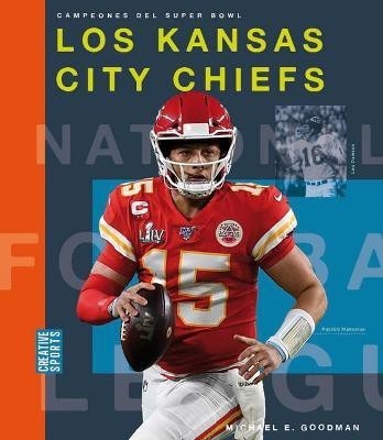 Los Kansas City Chiefs(English, Paperback, Goodman Michael E)