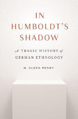 In Humboldt's Shadow(English, Hardcover, Penny H. Glenn)