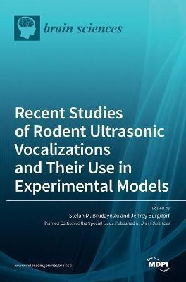 Recent Studies of Rodent Ultrasonic Vocalizations and Their Use in Experimental Models(English, Hardcover, unknown)