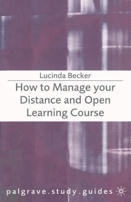 How to Manage your Distance and Open Learning Course(English, Paperback, Becker Lucinda)