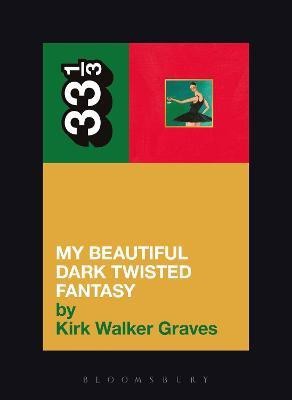 Kanye West's My Beautiful Dark Twisted Fantasy(English, Paperback, Graves Kirk Walker)