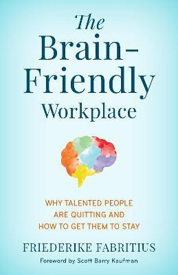 The Brain-Friendly Workplace(English, Hardcover, Fabritius Friederike)