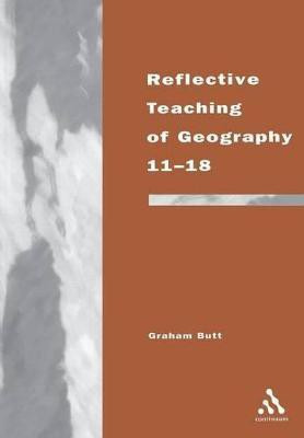Reflective Teaching of Geography 11-18(English, Paperback, Butt Graham Dr)