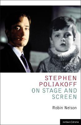 Stephen Poliakoff on Stage and Screen(English, Paperback, Nelson Robin)