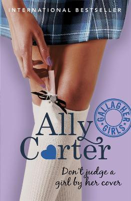 Gallagher Girls: Don't Judge a Girl by Her Cover(English, Paperback, Carter Ally)