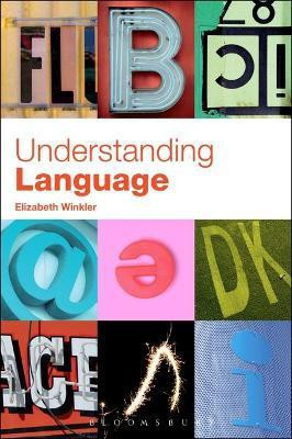 Understanding Language(English, Paperback, Winkler Elizabeth Grace Dr.)