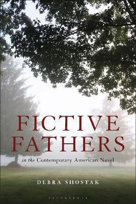 Fictive Fathers in the Contemporary American Novel(English, Paperback, Shostak Debra Professor)