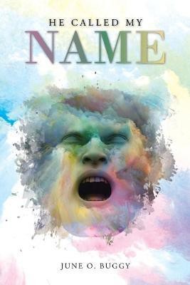 He Called My Name(English, Paperback, Buggy June O)