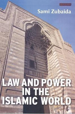 Law and Power in the Islamic World(English, Paperback, Zubaida Sami)