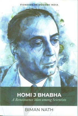 Homi J Bhabha : A Renaissance Man Among Scientists(Paperback, Biman nath)