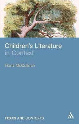 Children's Literature in Context(English, Paperback, McCulloch Fiona Dr)