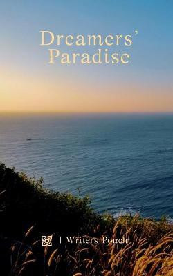 Dreamers' Paradise(English, Paperback, Writers Pouch)