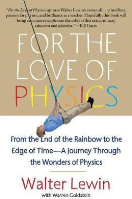 For the Love of Physics(English, Paperback, Lewin Walter)