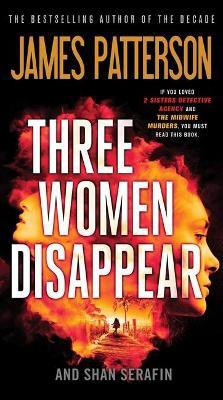 Three Women Disappear(English, Paperback, Patterson James)