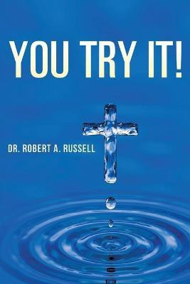 You Try It(English, Paperback, Russell Robert A)