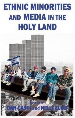 Ethnic Minorities and Media in the Holy Land(English, Hardcover, unknown)