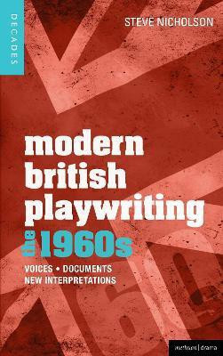 Modern British Playwriting: The 1960s(English, Paperback, Nicholson Steve Dr.)