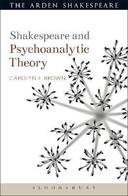 Shakespeare and Psychoanalytic Theory(English, Paperback, Brown Carolyn Dr)