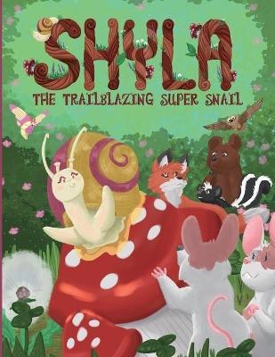 Shyla the Trailblazing Super Snail(English, Paperback, Justice Park Jane)