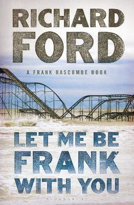 Let Me Be Frank With You(English, Paperback, Ford Richard)