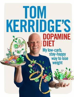 Tom Kerridge's Dopamine Diet(English, Hardcover, Kerridge Tom)