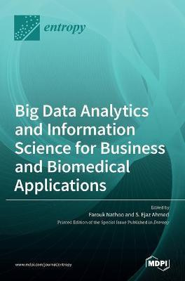 Big Data Analytics and Information Science for Business and Biomedical Applications(English, Hardcover, unknown)