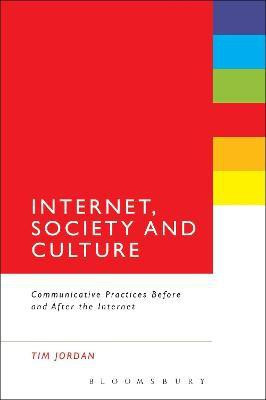 Internet, Society and Culture(English, Paperback, Jordan Tim Dr)