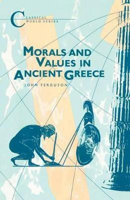 Morals and Values in Ancient Greece(English, Paperback, Ferguson John)
