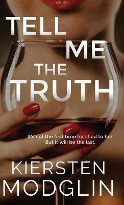 Tell Me the Truth(English, Hardcover, Modglin Kiersten)