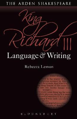 King Richard III: Language and Writing(English, Hardcover, Lemon Rebecca)